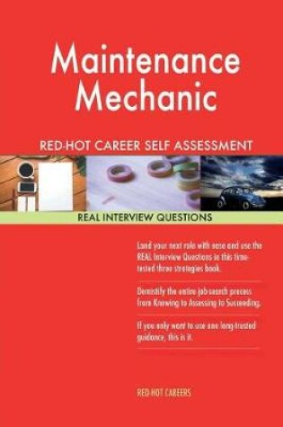 Cover of Maintenance Mechanic Red-Hot Career Self Assessment Guide; 1184 Real Interview Q