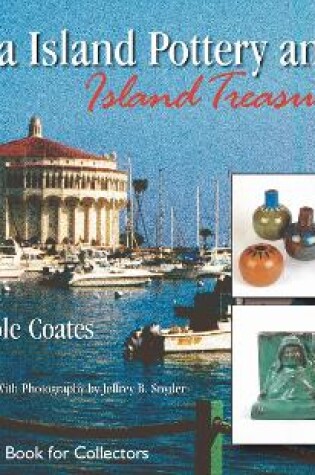 Cover of Catalina Island Pottery and Tile: Island Treasures