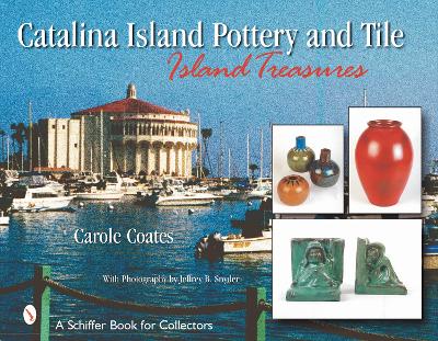 Cover of Catalina Island Pottery and Tile: Island Treasures