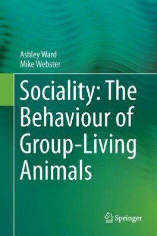 Cover of Sociality: The Behaviour of Group-Living Animals