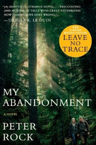 Cover of My Abandonment (Tie-In): Now a Major Film: LEAVE NO TRACE