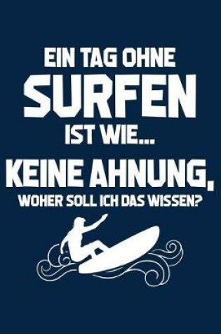 Cover of Tag Ohne Surfen - Unmoeglich!