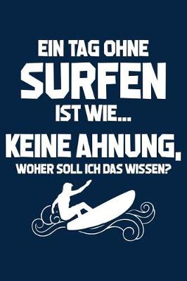 Book cover for Tag Ohne Surfen - Unmoeglich!