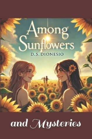 Cover of Among Sunflowers and Mysteries