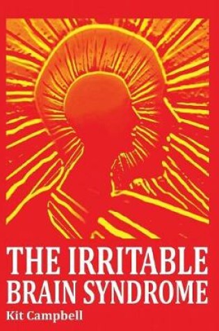 Cover of The Irritable Brain Syndrome