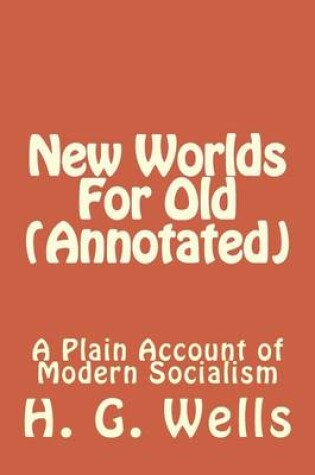 Cover of New Worlds for Old (Annotated)