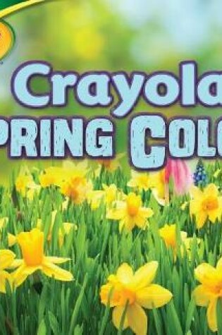 Cover of Crayola (R) Spring Colors