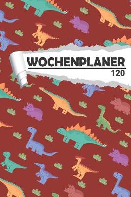 Book cover for Wochenplaner Dinosaurier der Urzeit