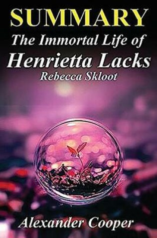 Cover of Summary - The Immortal Life Of Henrietta Lacks