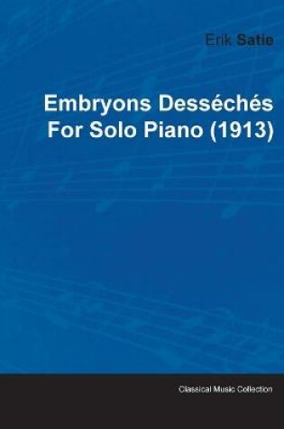 Cover of Embryons Desseches By Erik Satie For Solo Piano (1913)