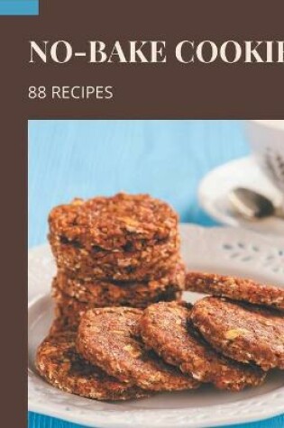 Cover of 88 No-Bake Cookie Recipes