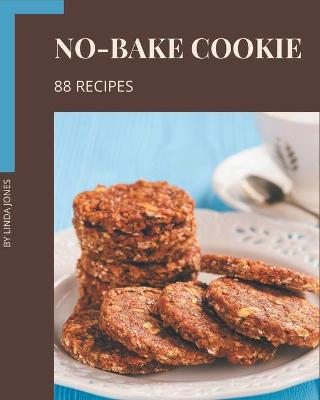 Book cover for 88 No-Bake Cookie Recipes
