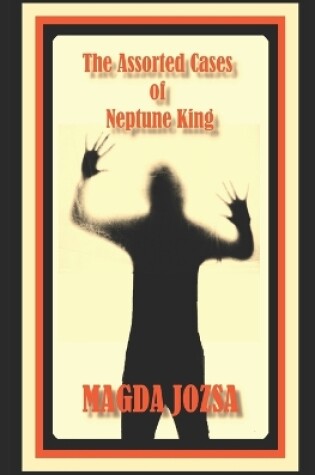 Cover of The Assorted Cases of Neptune King