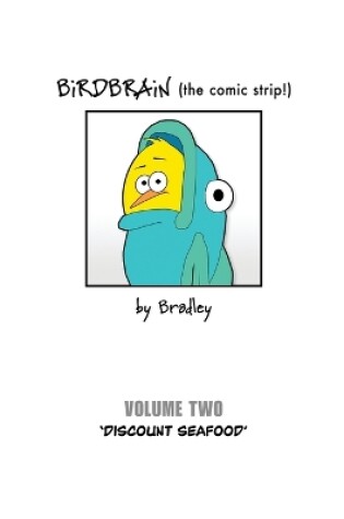 Cover of BiRDBRAiN (the comic strip!) Volume 2