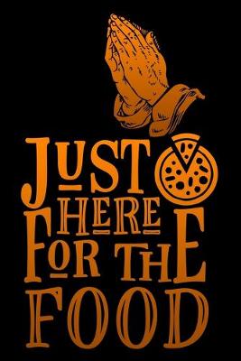 Book cover for Just here for the food