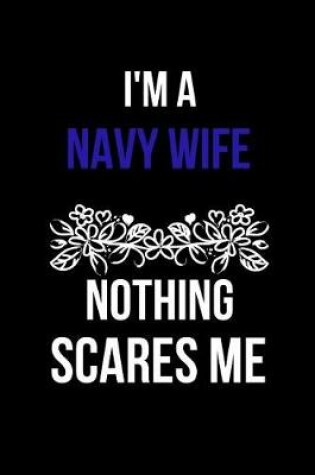 Cover of I'm a Navy Wife Nothing Scares Me