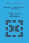 Book cover for Nonlinear Integral Equations in Abstract Spaces