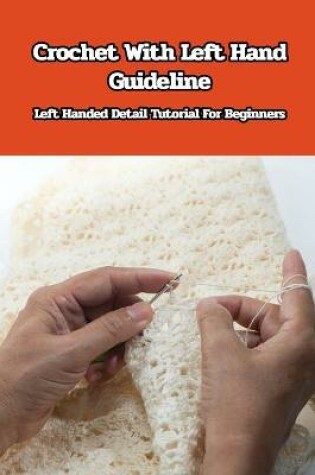 Cover of Crochet With Left Hand Guideline