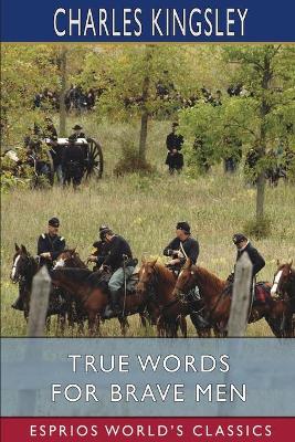 Book cover for True Words for Brave Men (Esprios Classics)