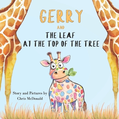 Book cover for Gerry And The Leaf At The Top Of The Tree