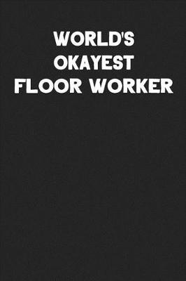 Book cover for World's Okayest Floor Worker