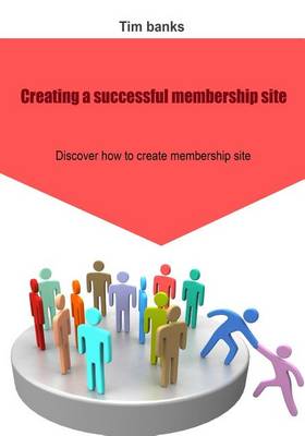 Book cover for Creating a Successful Membership Site