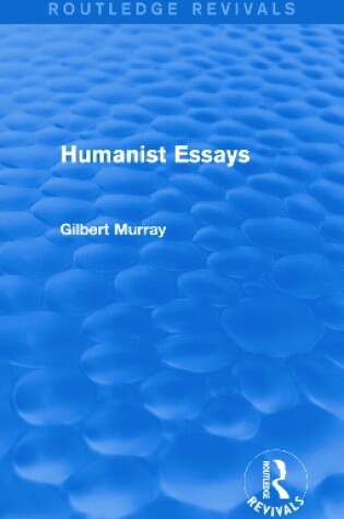 Cover of Humanist Essays (Routledge Revivals)