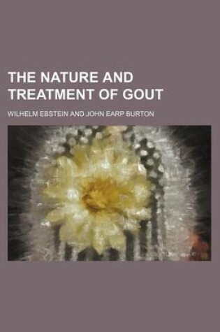 Cover of The Nature and Treatment of Gout