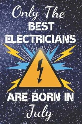 Cover of Only The Best Electricians Are Born In July