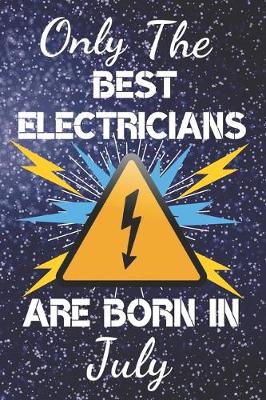 Book cover for Only The Best Electricians Are Born In July