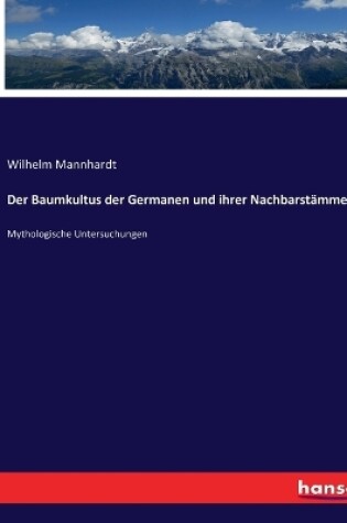 Cover of Der Baumkultus der Germanen und ihrer Nachbarstämme