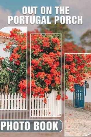 Cover of Out on The Portugal Porch Photo Book