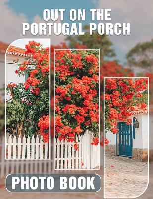 Book cover for Out on The Portugal Porch Photo Book