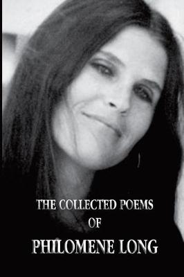 Book cover for The Collected Poems of Philomene Long