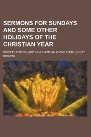 Cover of Sermons for Sundays and Some Other Holidays of the Christian Year