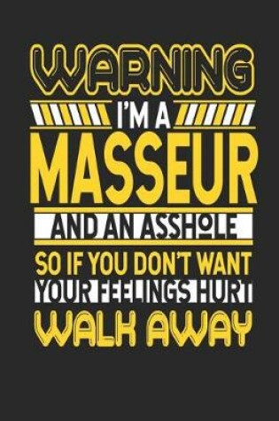 Cover of Warning I'm a Masseur and an Asshole So If You Don't Want Your Feelings Hurt Walk Away