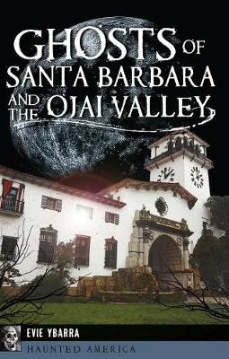 Book cover for Ghosts of Santa Barbara and the Ojai Valley