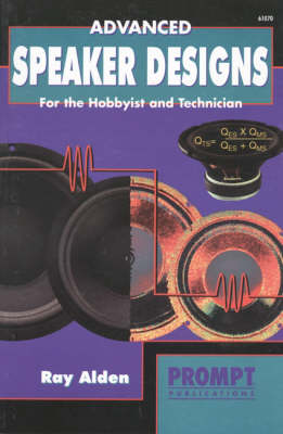 Book cover for Advanced Speaker Designs for the Hobbyist and Technician