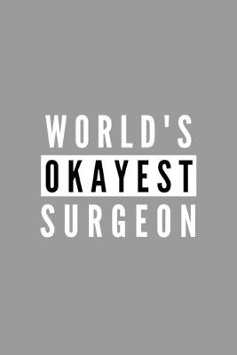 Book cover for World's Okayest Surgeon
