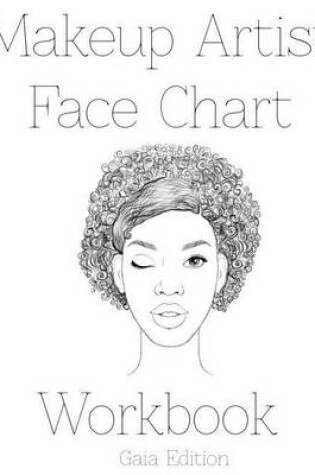 Cover of Makeup Artist Face Chart Workbook Gaia Edtion