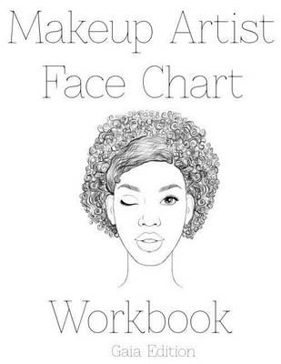 Book cover for Makeup Artist Face Chart Workbook Gaia Edtion