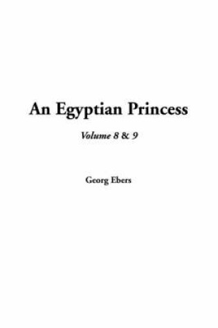 Cover of An Egyptian Princess, Volume 8 and Volume 9
