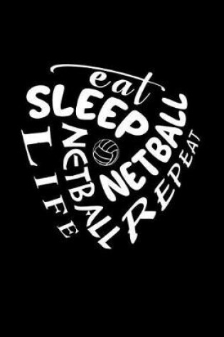 Cover of Eat Sleep Netball Repeat