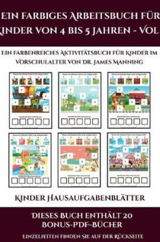 Cover of Kinder Hausaufgabenblätter (Ein farbiges Arbeitsbuch für Kinder von 4 bis 5 Jahren - Vol 2)