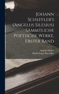 Book cover for Johann Scheffler's (Angelus Silesius) Sämmtliche Poetische Werke, Erster Band