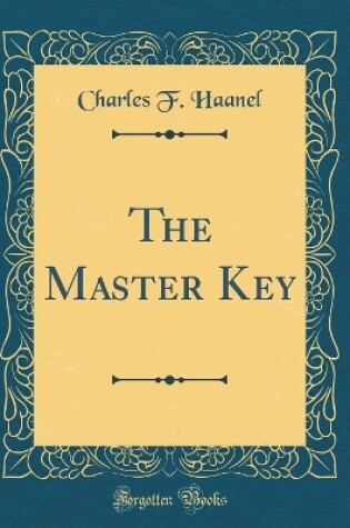 Cover of The Master Key (Classic Reprint)