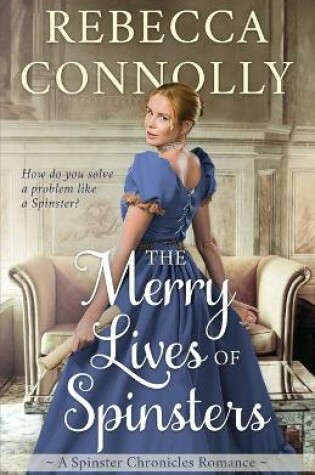 Cover of The Merry Lives of Spinsters