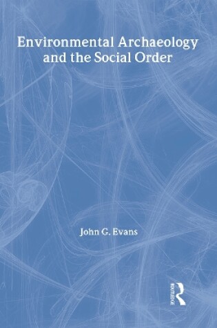 Cover of Environmental Archaeology and the Social Order