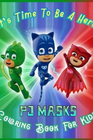 Cover of PJ MASKS Coloring Book for Kids