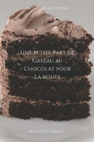 Cover of Une petite part de gâteau au chocolat pour la route